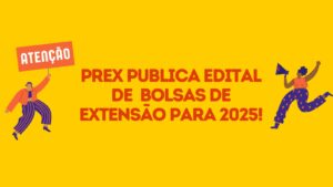 Edital do Programa de Bolsas de Extensão Universitária 2025 Pró