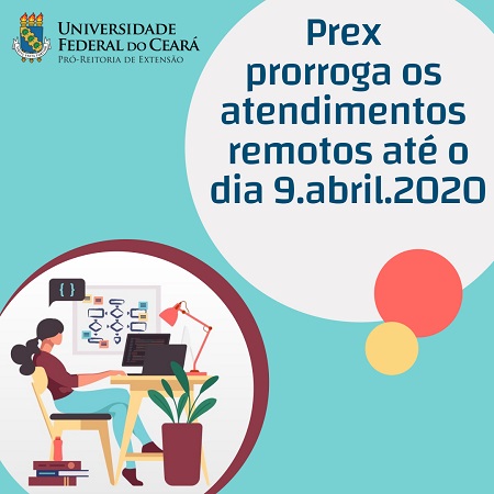 Prex prorroga os atendimentos remotos até o dia 9 de abril de 2020